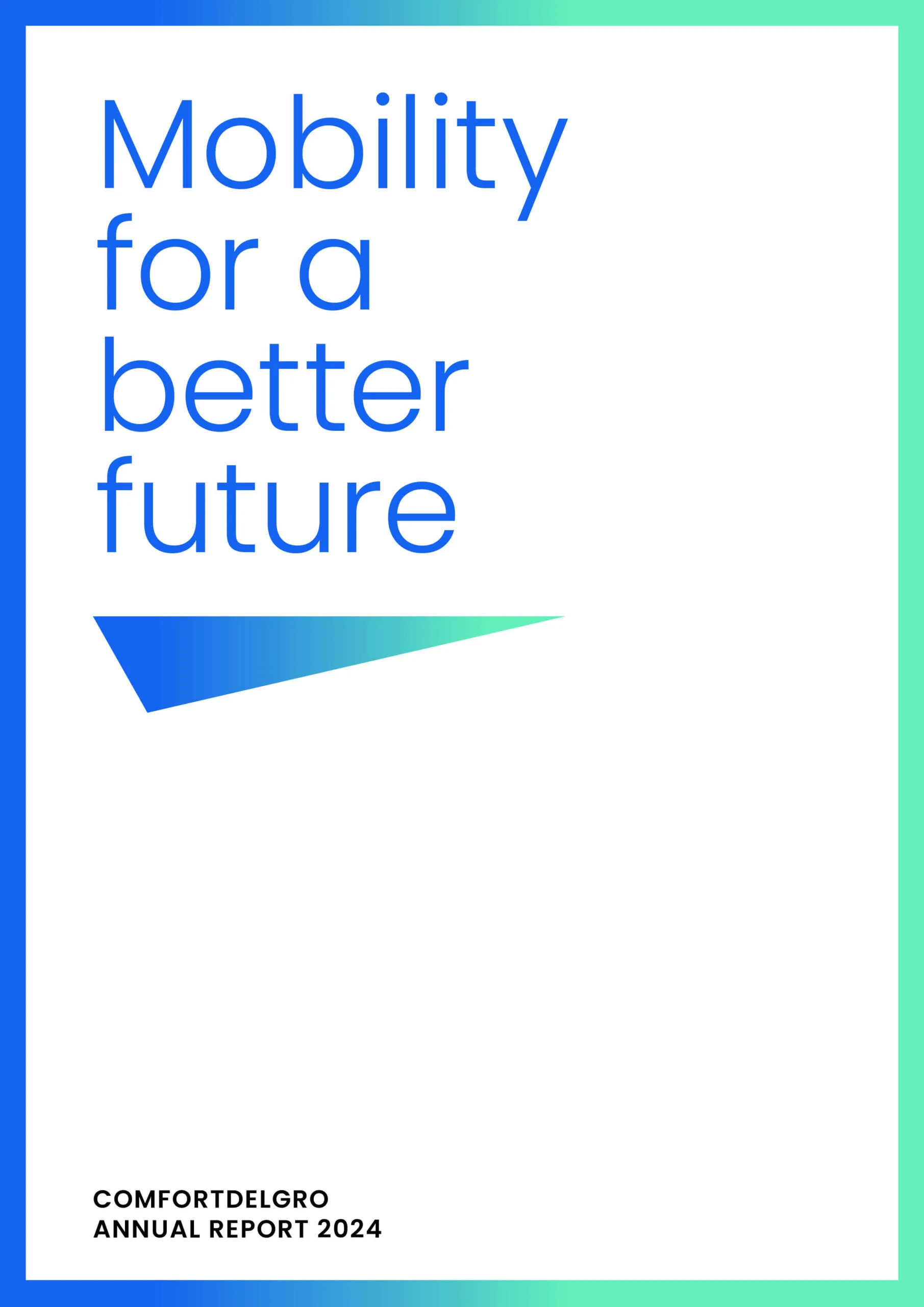 Access ComfortDelGro’s 2024 company annual report for financial and transport development insights.